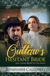 The Outlaw's Hesitant Bride
