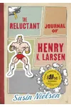 The Reluctant Journal of Henry K. Larsen