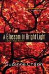 A Blossom of Bright Light