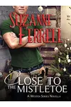 Close to the Mistletoe