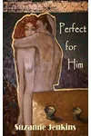 Perfect for Him