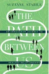 The Path Between Us