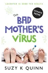 The Bad Mother's Virus