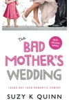 Bad Mother's Wedding