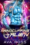 Handcuffing the Alien