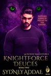 KnightForce Deuces