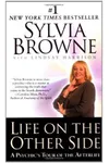 Life on the Other Side: A Psychic's Tour of the Afterlife