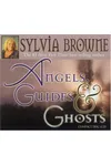 Angels, Guides, and Ghosts