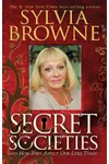 Secret Societies...and How They Affect Our Lives Today