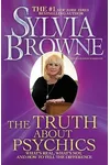 The Truth About Psychics: What's Real, What's Not, and How to Tell the Difference