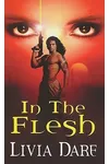 In the Flesh (As: Livia Dare)