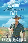 The Cowboy Billionaire's Fate
