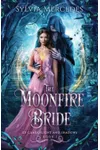 The Moonfire Bride