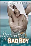 Rescued by the Bad Boy