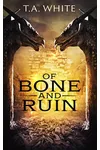 Of Bone and Ruin