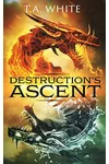 Destruction's Ascent