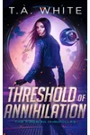 Threshold of Annihilation