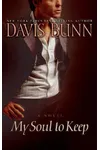 My Soul to Keep (As: Davis Bunn)