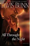 All Through the Night (As: Davis Bunn)