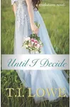 Until I Decide