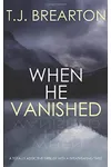 When He Vanished