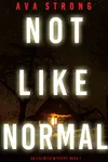 Not Like Normal