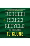 Reduce! Reuse! Recycle!
