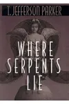 Where Serpents Lie