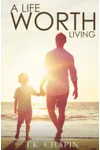 A Life Worth Living