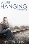 A Life Hanging By Threads