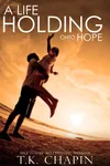 A Life Holding Onto Hope