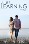 A Life Learning To Trust
