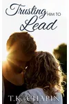 Trusting Him To Lead