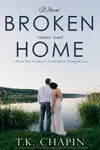 When Broken Roads Lead Home