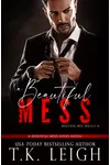 A Beautiful Mess