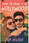How to Fake it in Hollywood