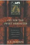 Off for the Sweet Hereafter