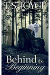 Behind the Beginning