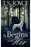 It Begins with Her