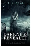 Darkness Revealed