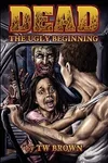 The Ugly Beginning