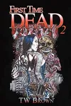 First Time Dead 2