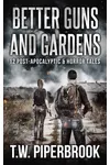 Better Guns and Gardens