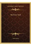 The Ivory Trail / Trek East
