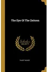 The Eye of the Zeitoon