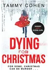 Dying For Christmas (As: Tammy Cohen)