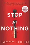 Stop At Nothing (As: Tammy Cohen)