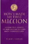 How I Made My First Million (As:Tammy Cohen)