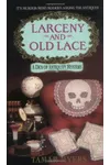 Larceny and Old Lace