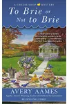 To Brie or Not To Brie
